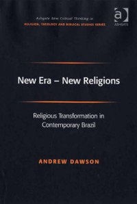 Image of New Era - New Religions: Religious Transformation in Contemporary Brazil