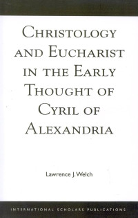 Image of Christology and Eucharist in the Early Thought of Cyril of Alexandria