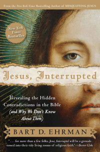 Image of Jesus, Interrupted : Revealing the Hidden Contradictions in the Bible (and Why We Don’t Know About Them)