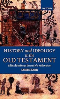 Image of History and Ideology in the Old Testament: Biblical Studies at the End of a Millennium