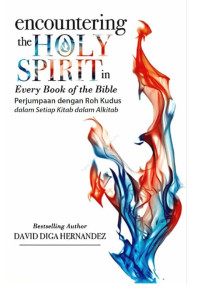 Image of Encountering the Holy Spirit in Every Book of the Bible = Perjumpaan dengan Roh Kudus dalam Setiap Kitab dalam Alkitab