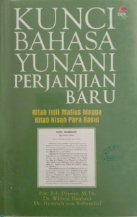Image of Kunci Bahasa Yunani Perjanjian Baru: Kitab Injil Matius Hingga Kitab Kisah Para Rasul