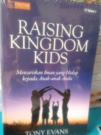 Image of RAISING KINGDOM KIDS: Mewariskan Iman yang Hidup kepada Anak-anak Anda