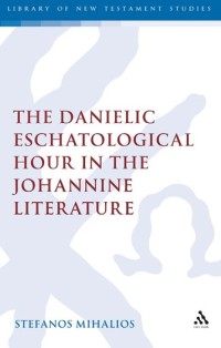 Image of The Danielic Eschatological Hour in the Johannine Literature