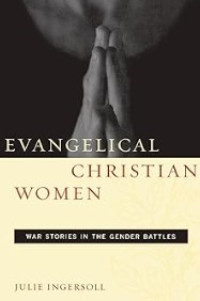 Image of Evangelical Christian Women: War Stories in the Gender Battles