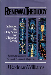 Image of Renewal Theology: Systematic Theology from a Charismatic Perspective