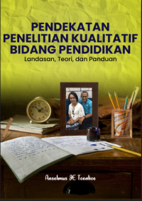 Image of PENDEKATAN PENELITIAN KUALITATIF BIDANG PENDIDIKAN LANDASAN, TEORI, DAN PANDUAN