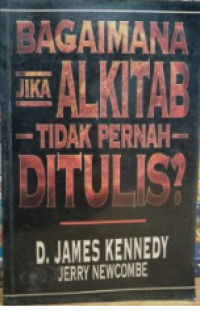 Image of Bagai mana jika alkitab tidak pernah ditulis ?