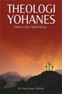 Image of Theologi Yohanes: Intisari dan Aplikasinya