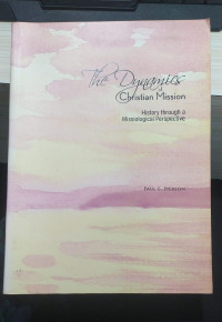 Image of The Dynamics Of Christian Mission: History Through A Missiological Perspective