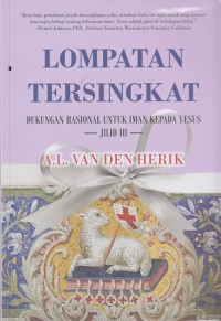 Image of Lompatan Tersingkat Jilid 3: Dukungan Rasional Untuk Iman Kepada Yesus