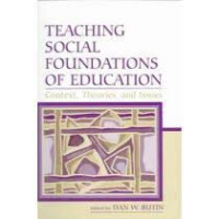 Image of Teaching Social Foundations of Education:Contexts, Theories, and Issues