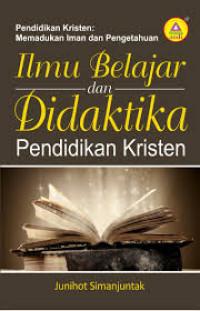 Image of ILMU BELAJAR DAN DIDAKTIKA PENDIDIKAN KRISTEN