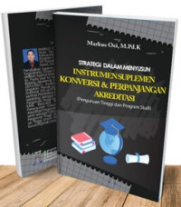 Image of STRATEGI DALAM MENYUSUN INSTRUMEN SUPLEMEN KONVERSI DAN PERPANJANGAN AKREDITASI